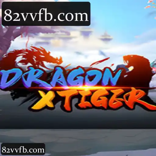 82vv: Descubra a Categoria DragonXTiger com Cassino e Apostas ao Vivo